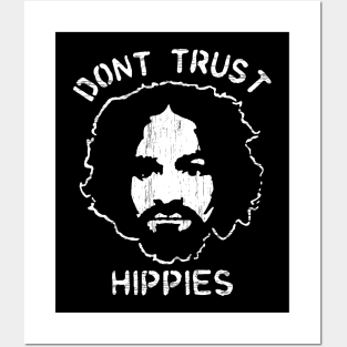 Never Trust A Hippy Posters and Art